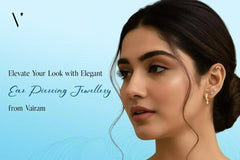Elevate Your Look with Elegant Ear Piercing Jewellery from Vairam