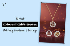 Find Your Perfect Diwali Jewellery Gift Sets: Exclusive Matching Necklaces & Earrings