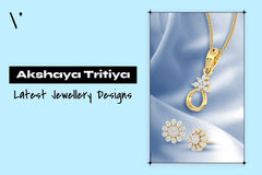 Latest Akshaya Tritiya Jewellery Designs to Buy in 2025